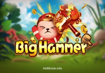 Big Hammer tại hb88club